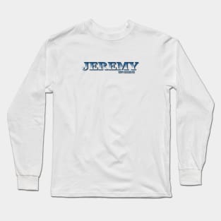 JEREMY. MY NAME IS JEREMY. SAMER BRASIL Long Sleeve T-Shirt